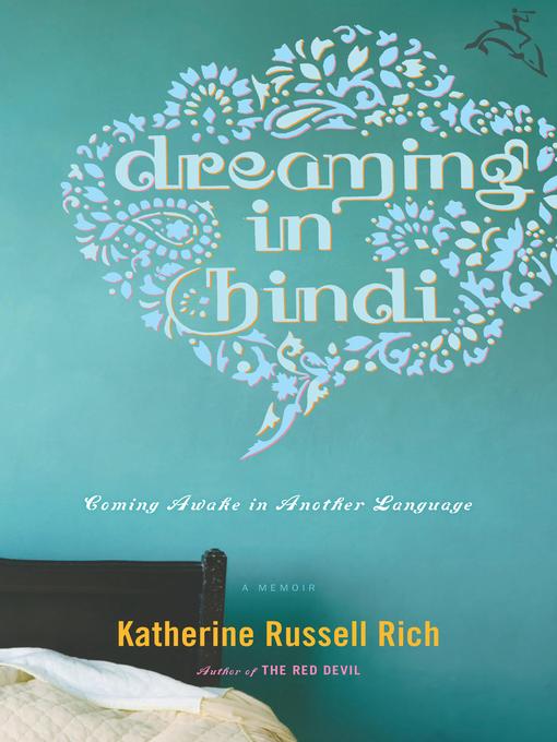 Détails du titre pour Dreaming In Hindi par Katherine Russell Rich - Disponible